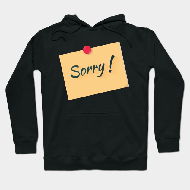 Sorry ! Hoodie by busines_night